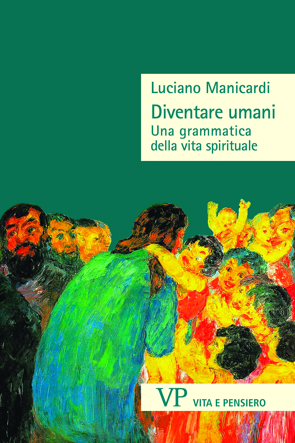 Luciano Manicardi, Diventare umani